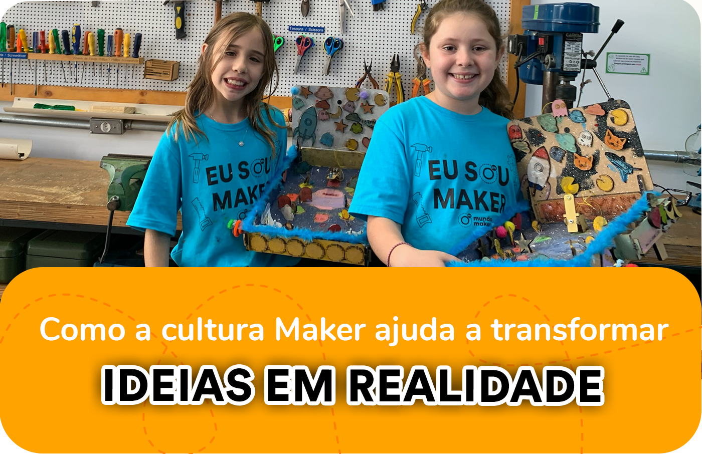 Como a cultura Maker ajuda a transformar ideias em relidade